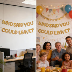 Leaving Decorations Banner - Humorous Farewell Sign with 'WHO SAID YOU COULD LEAVE?' Message - Easy to Install Glitter Party Banner for Goodbye Parties - Includes Needle & Ribbon